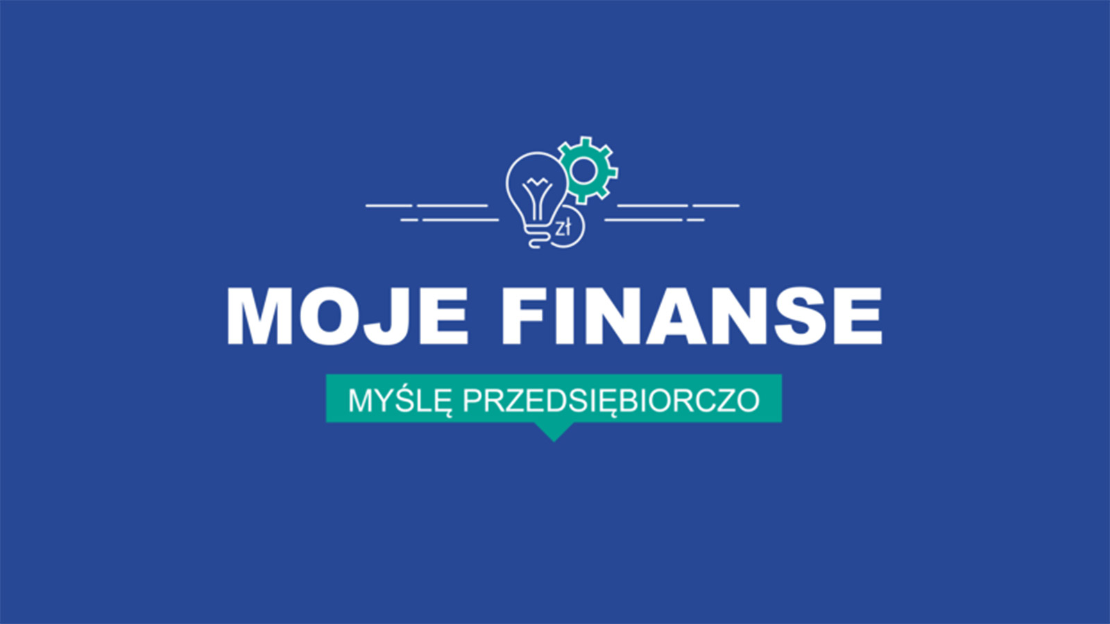 Lekcja online „Moje finanse – myślę przedsiębiorczo”